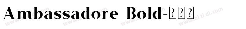 Ambassadore Bold字体转换
